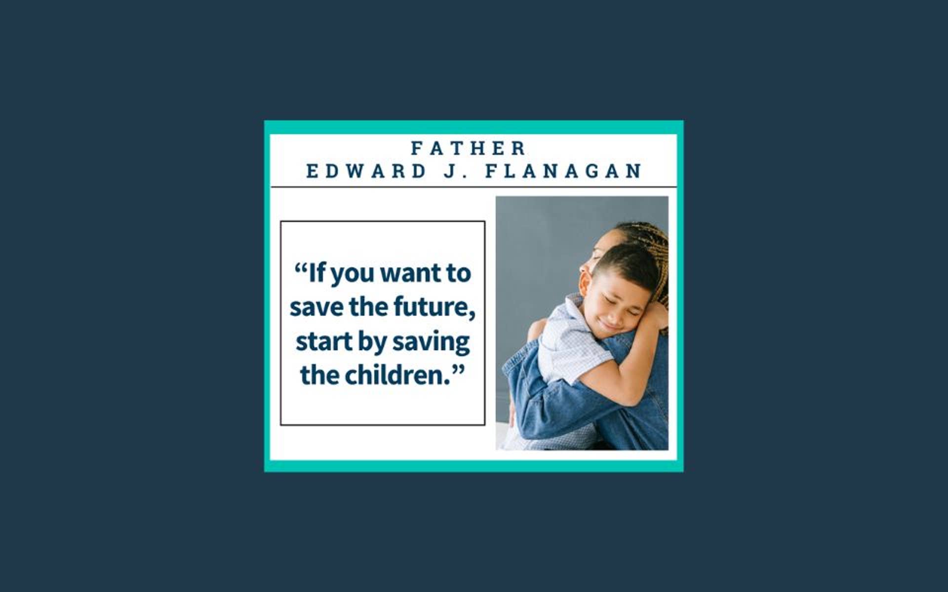 Father Flanagan Quote