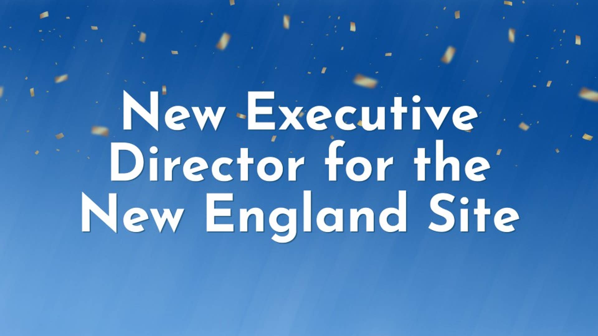 New Executive Director for New England 