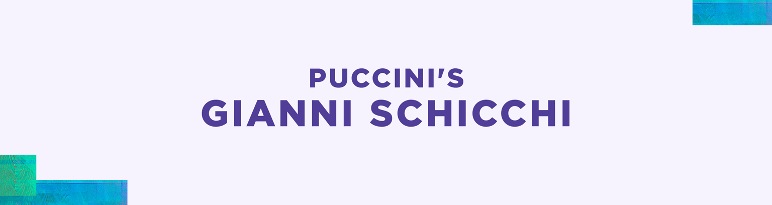 Puccini’s Gianni Schicchi