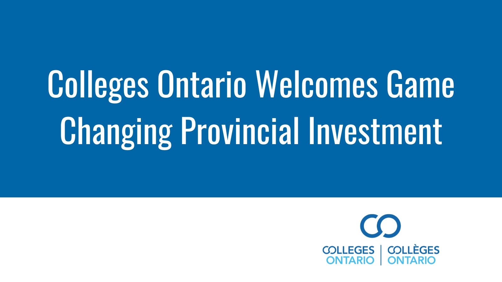 Colleges Ontario Welcomes Game Changing Provincial Investment