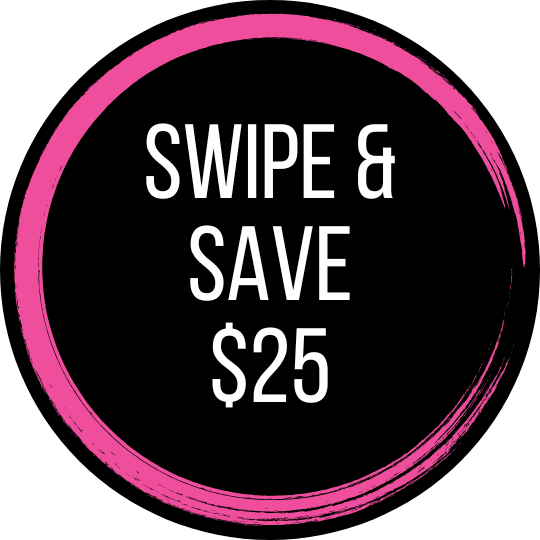 Swipe & Save $25