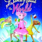 ANGELINA BALLERINA: DANCE AROUND THE WORLD