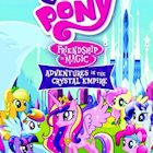 MY LITTLE PONY FRIENDSHIP IS MAGIC: ADVENTURES IN THE CRYSTAL EMPIRE