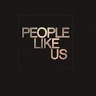 PEOPLE LIKE US