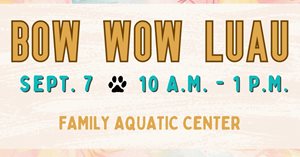 Bow Wow Luau - Killeen Family Aquatic Center