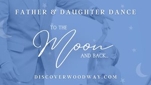 Father & Daughter Dance: To the Moon and Back