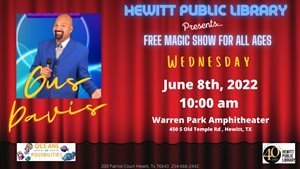 Free Magic Show for all Ages presented by Hewitt Public Library