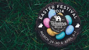 Easter Festival - Western Belle Farm