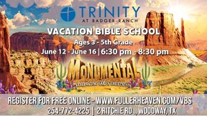 Vacation Bible School - Trinity at Badger Ranch