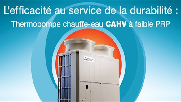 CAHV Thermopompe AIR-EAU pour chauffage à faible PRP