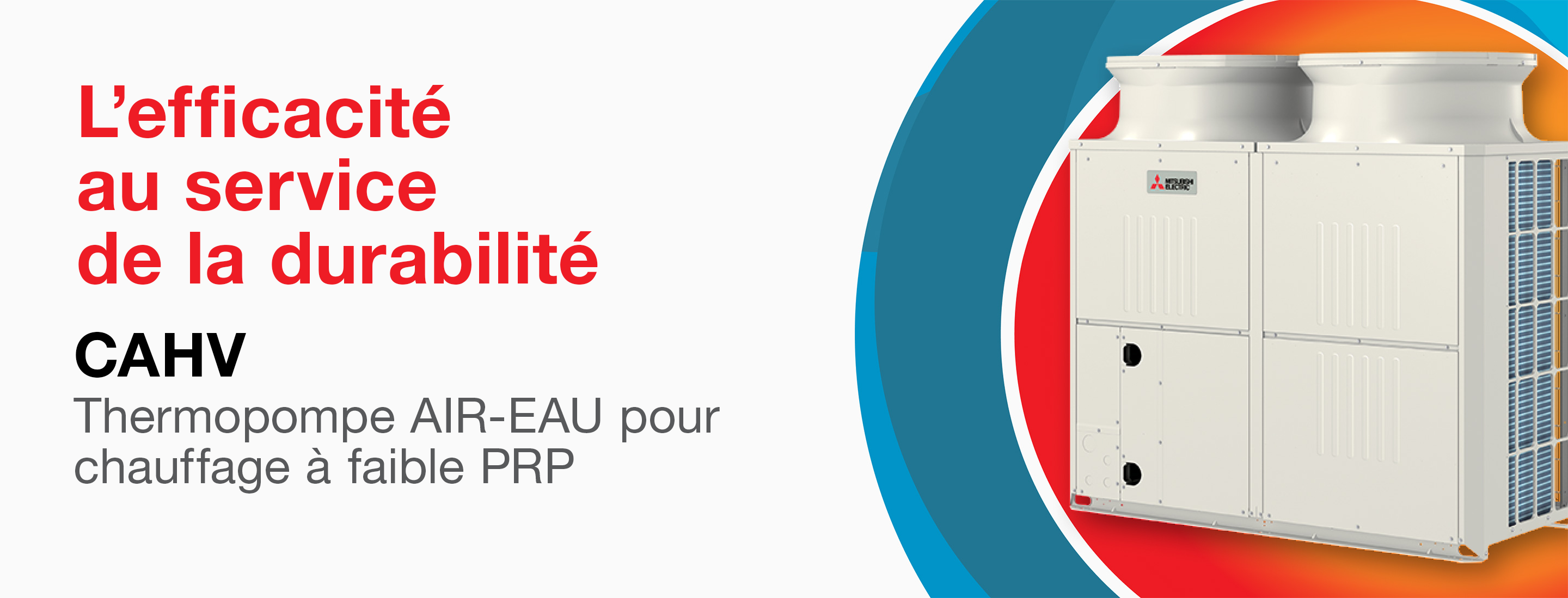 l’efficacité rencontre la durabilité CAHV