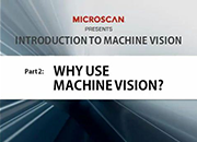 Introduction to Machine Vision Part 2: Why Use Machine Vision?