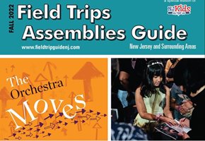 NJ Kids Field Trips & Assemblies Guide Fall / Winter 2022