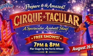 Cirque-Tacular at Casino Pier
