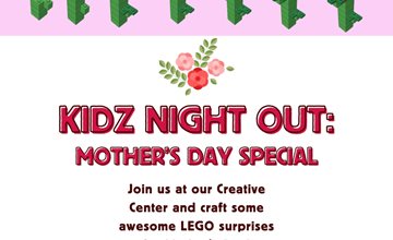 Kidz Night Out: Mother's Day Edition at Bricks 4 Kidz Essex County