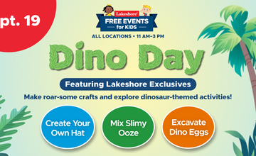 Free Kids Event: Dino Day Featuring Lakeshore Exclusives