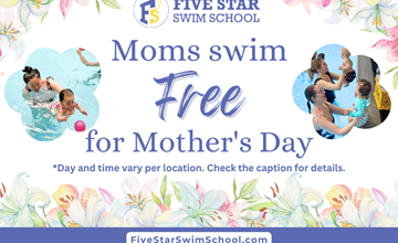 Moms swim FREE for Mother's Day at Five Star Swim School (certain loations)