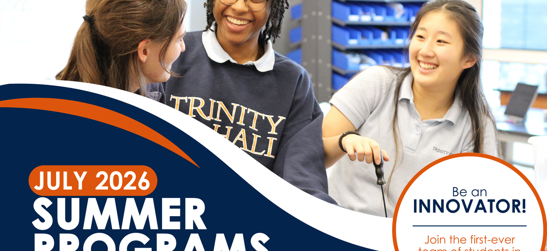 Open to girls in grades 6 through 8 (during the 2026-2027 school year), Trinity Hall's Summer Programs provide hands-on experiences across robotics, game design, engineering, theatre, and the humanities. Each program emphasizes collaboration and problem-solving in a supportive all-girls environment. The five week-long offerings run from July 13-30, 2026.