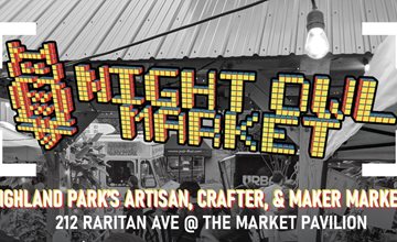 Night Owl Market: Highland Park’s Artisan, Crafter and Maker Market