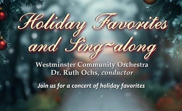 Westminster Community Orchestra presents “Holiday Favorites and Sing-along” at the Cullen Center