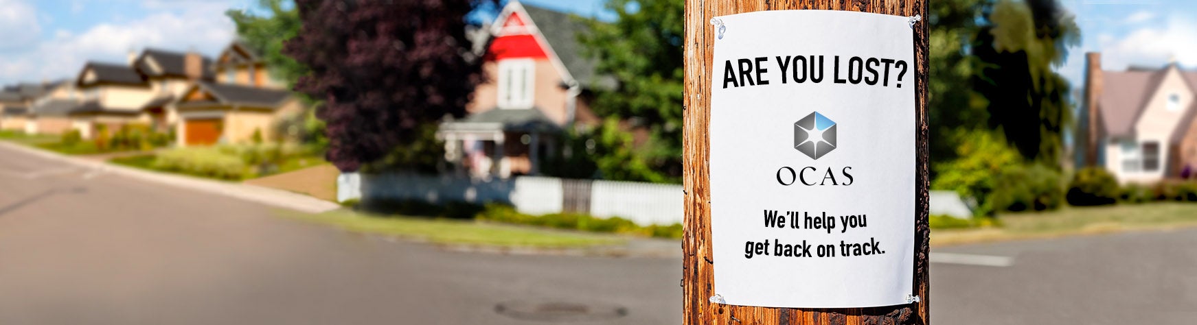 Are you lost? We'll help you get back on track.