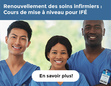 Renouvellement des soins infirmiers :  Cours de mise à niveau pour IFÉ. Cliquez pour en savoir plus. 