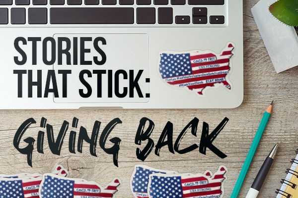 Stories That Stick: Giving Back