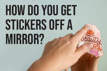 How Do You Get Stickers Off a Mirror?