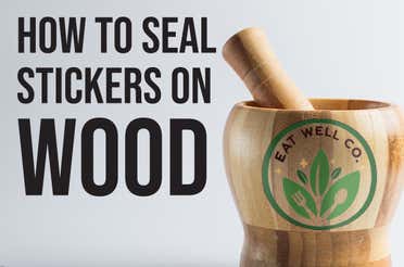 How to Seal Stickers On Wood