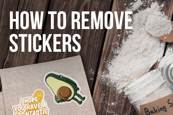 How to Remove Stickers