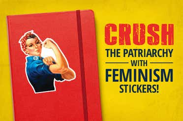 Crush the Patriarchy with Feminism Stickers!