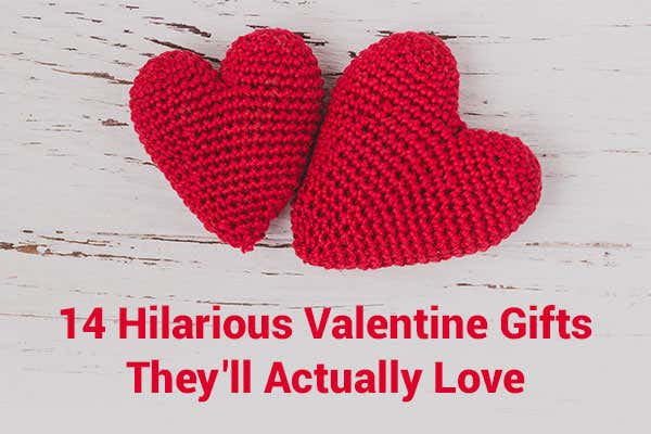 14 Hilarious Valentine Gifts They'll Actually Love