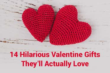 14 Hilarious Valentine Gifts They'll Actually Love