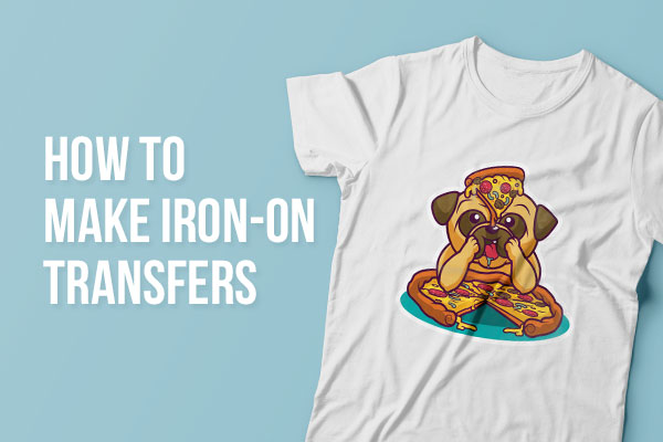 How to Make Iron On Transfers