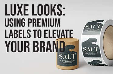 using premium labels to elevate your brand